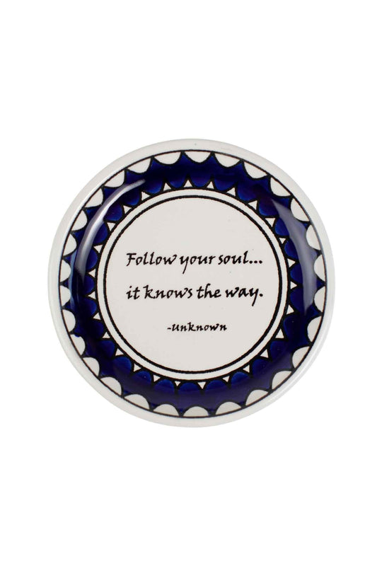 Dish Follow Your Soul quote M/2 ceramic 5D blu/wht