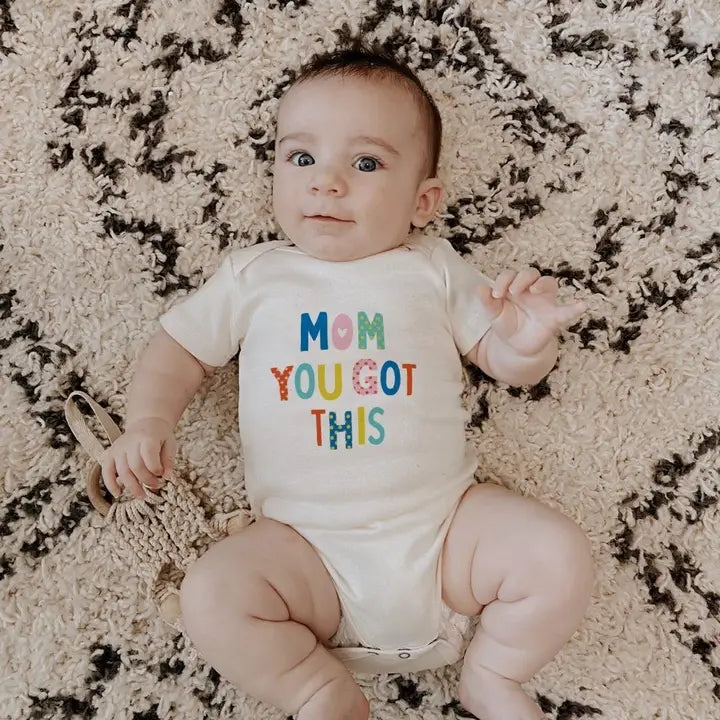 Organic Graphic Bodysuit, "Mom, You Got This"