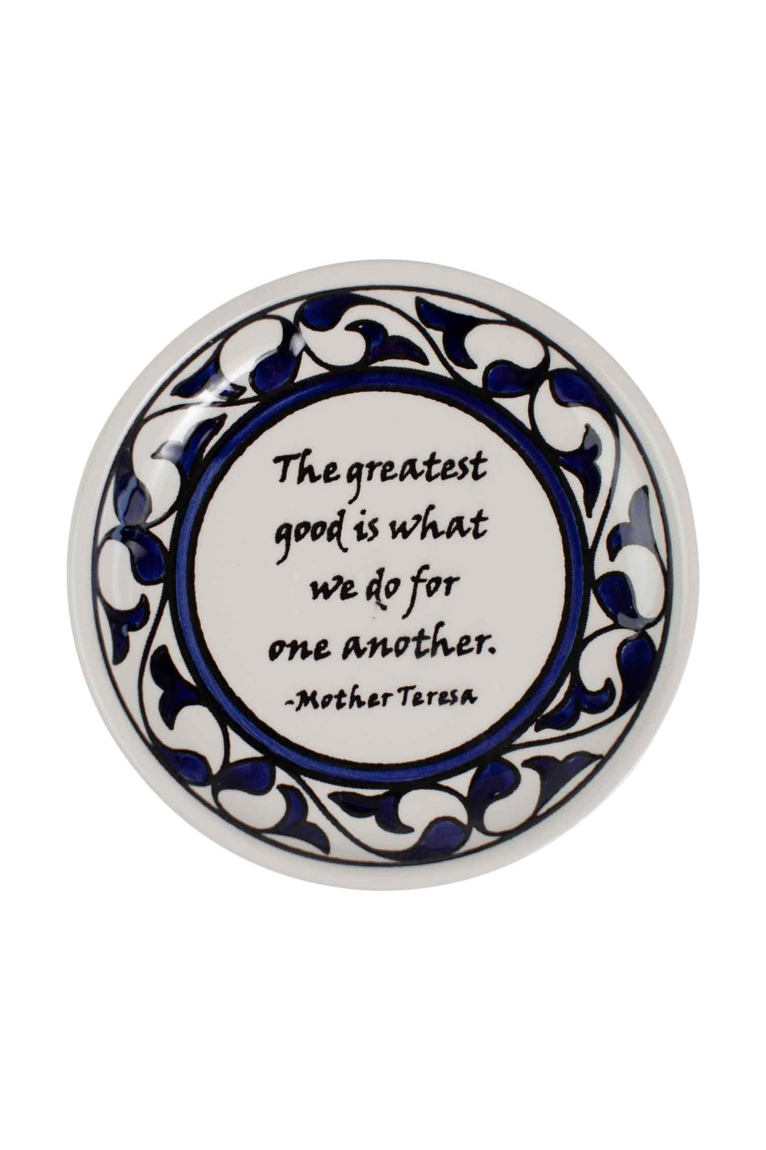 Ceramic Dish, "Greatest Good" Quote