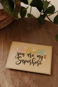 You Are My Superhero Hand Stitched Greeting Card