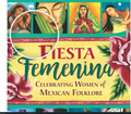 "Fiesta Femenina: Celebrating Women of Mexican Folklore" Anthology